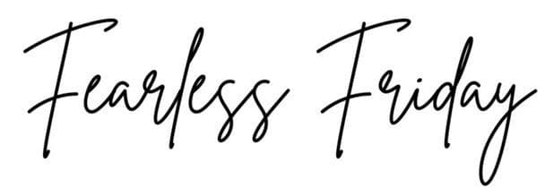 fearless friday